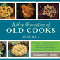 A New Generation of Old Cooks, Volume 2: Breads, Salads, Pastas, Rice, Soups, Dips, Sauces, Dressings, Spreads and More... - Paperback