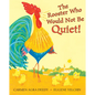 The Rooster Who Would Not Be Quiet! - Hardcover