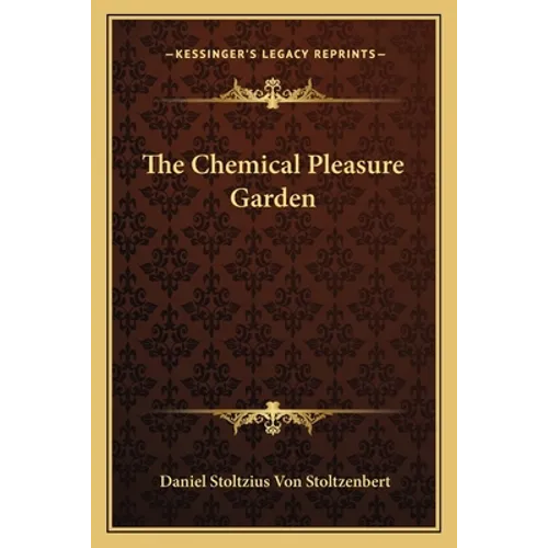 The Chemical Pleasure Garden - Paperback