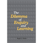 The Dilemma of Enquiry and Learning - Paperback