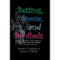 Betting Booze and Brothels: Vice, Corruption, and Justice in Jefferson County, Texas - Paperback