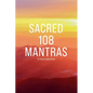 Sacred 108 Mantras - Paperback
