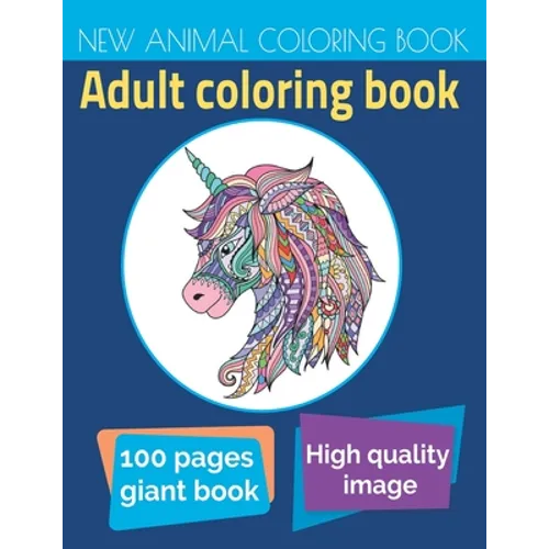 New Animal Coloring Book: An Adult Coloring Book Packed With Owls, Elephants, Lions, Butterflies, Cats, Dogs, Horses, Eagles, And So Much More! - Paperback