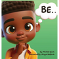Be...for Boys - Hardcover