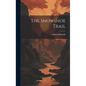 The Snowshoe Trail - Hardcover
