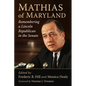 Mathias of Maryland: Remembering a Lincoln Republican in the Senate - Paperback