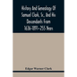History And Genealogy Of Samuel Clark, Sr., And His Descendants From 1636-1891--255 Years - Paperback