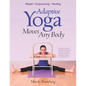 Adaptive Yoga Moves Any Body: Created for individuals with MS and neuromuscular conditions - Paperback