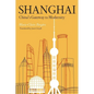 Shanghai: China's Gateway to Modernity - Paperback