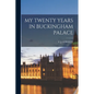 My Twenty Years in Buckingham Palace - Paperback