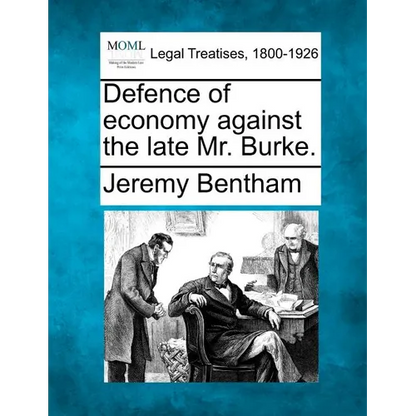 Defence of Economy Against the Late Mr. Burke. - Paperback