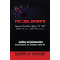 Accelerate: How to Get Your Next 10, 100, 500, or Even 1,000 Members - Paperback