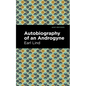 Autobiography of an Androgyne - Hardcover