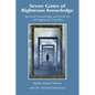 Seven Gates of Righteous Knowledge: A Compendium of Spiritual Knowledge and Faith for the Noahide Movement and All Righteous Gentiles - Paperback