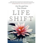Life Shift: Let Go and Live Your Dream - Paperback
