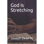 God Is Stretching - Paperback