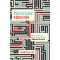 Responsible Pedagogy: Moving Beyond Authority and Mastery in Higher Education - Hardcover