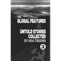 The Global Features & Untold Stories Collected Book III - Paperback