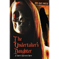 The Undertaker's Daughter: A Novel of Supernatural Horror - Paperback