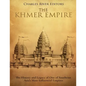 The Khmer Empire: The History and Legacy of One of Southeast Asia's Most Influential Empires - Paperback