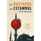 La Bastarda de Estambul / The Bastard of Istanbul - Paperback