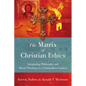 The Matrix of Christian Ethics: Integrating Philosophy and Moral Theology in a Postmodern Context - Paperback