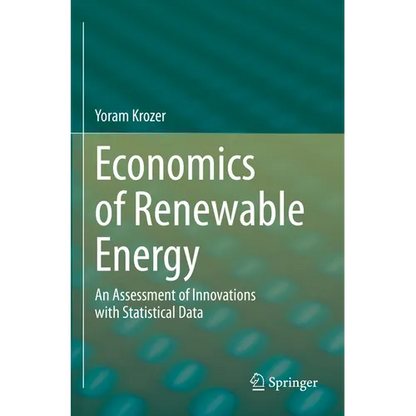 Economics of Renewable Energy: An Assessment of Innovations with Statistical Data - Paperback