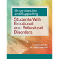 Understanding and Supporting Students with Emotional and Behavioral Disorders - Paperback