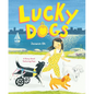 Lucky Dogs: A Story about Fostering Pups - Hardcover