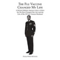 The Flu Vaccine Changed My Life: A Retired Military Spouse's Story of How the Flu Shot Changed Her Life and the Life of Her 20 Year Veteran Husband - Paperback