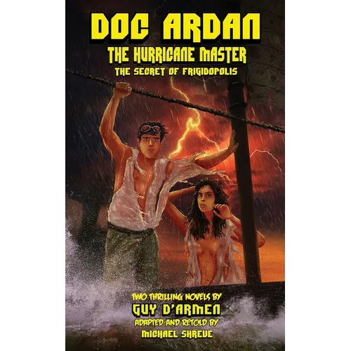 Doc Ardan: The Hurricane Master + The Secret of Frigidopolis - Paperback