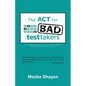 The ACT for Bad Test Takers - Paperback