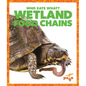 Wetland Food Chains - Hardcover