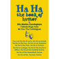 Ha Ha: the book of humor - Paperback