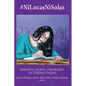#NiLocasNiSolas: Narrativa escrita por mujeres en Estados Unidos - Paperback