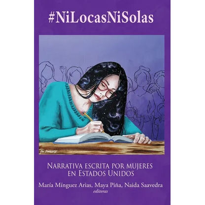 #NiLocasNiSolas: Narrativa escrita por mujeres en Estados Unidos - Paperback