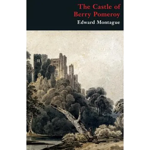 The Castle of Berry Pomeroy (Gothic Classics) - Paperback