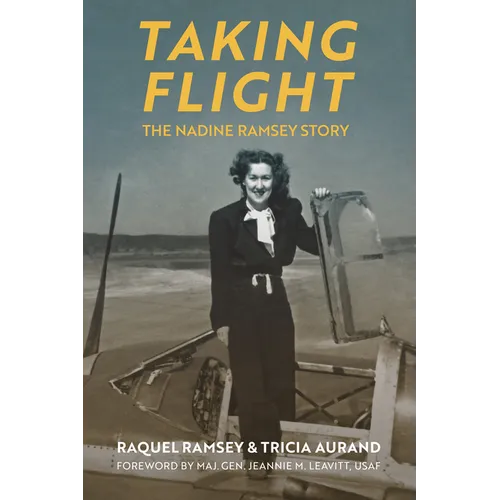 Taking Flight: The Nadine Ramsey Story - Hardcover