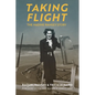Taking Flight: The Nadine Ramsey Story - Hardcover