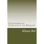 Cultivando La Conciencia del Presente: Aprendiendo a Cultivar La Espiritualidad En El Día a Día - Paperback