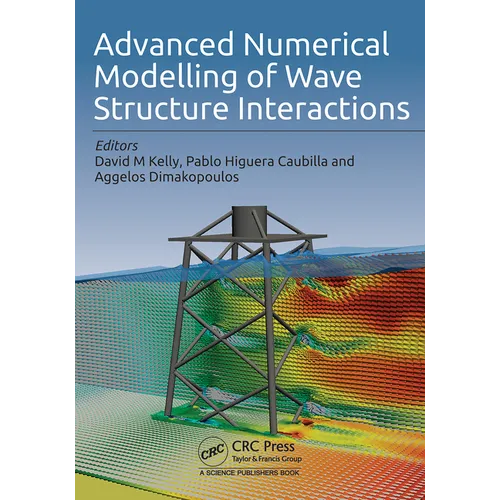 Advanced Numerical Modelling of Wave Structure Interaction - Paperback