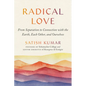 Radical Love: From Separation to Connection with the Earth, Each Other, and Ourselves - Paperback