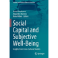 Social Capital and Subjective Well-Being: Insights from Cross-Cultural Studies - Paperback