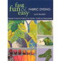 Fast, Fun & Easy Fabric Dyeing: Create Colorful Fabric for Quilts, Crafts & Wearables- Print on Demand Edition - Paperback
