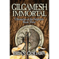 Gilgamesh Immortal - Paperback