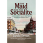 The Maid and the Socialite: The Brave Women Behind Green Bay's Scandalous Minahan Trials - Paperback