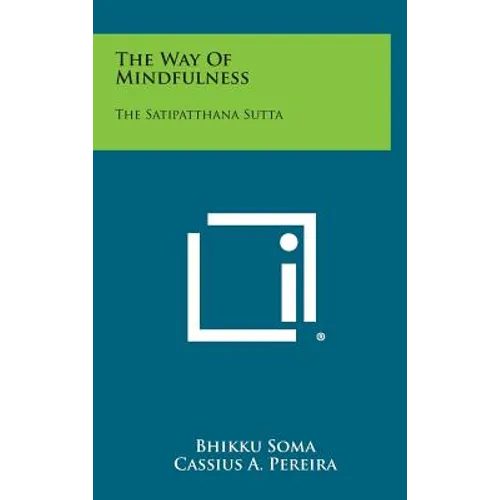 The Way of Mindfulness: The Satipatthana Sutta - Hardcover