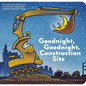 Goodnight, Goodnight, Construction Site - Board Book
