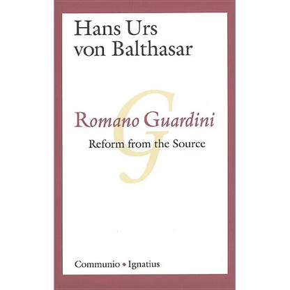 Romano Guardini: Reform from the Source - Paperback