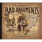 An Illustrated Book of Bad Arguments: Learn the Lost Art of Making Sense - Hardcover